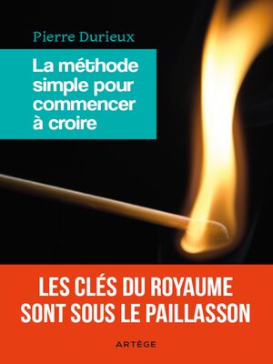 cover image of La méthode simple pour commencer à croire